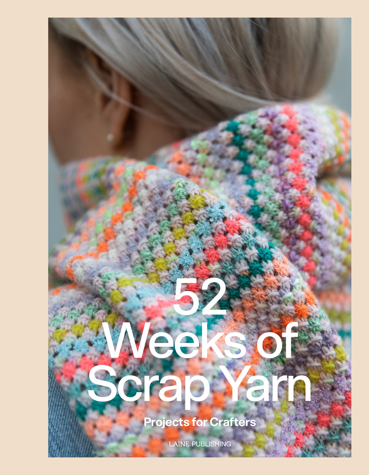 Laine Magazine. 52 Weeks of scrap yarn